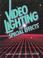 Cover of: Video lighting and special effects