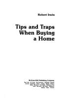 Cover of: Tips and traps when buying a home by Robert Irwin