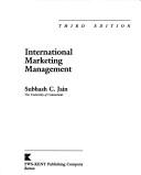 Cover of: International marketing management by Jain, Subhash C., Jain, Subhash C.