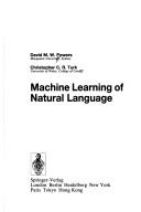 Cover of: Machine learning of natural language by David M. W. Powers