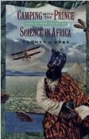 Cover of: Camping with the Prince and other tales of science in Africa