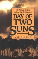 Cover of: Day of two suns: US nuclear testing and the Pacific Islanders