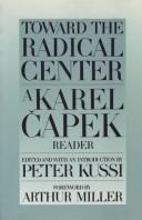 Cover of: Toward the radical center: a Karel Čapek reader