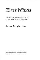 Cover of: Time's witness: historical representation in English poetry, 1603-1660