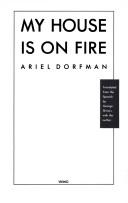 My house is on fire by Ariel Dorfman