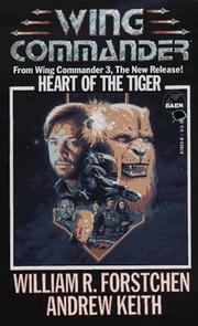Cover of: Heart Of The Tiger (Wing Commander, Volume 3) by William R. Forstchen, Andrew Keith