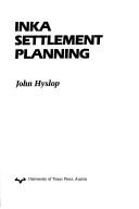 Cover of: Inka settlement planning