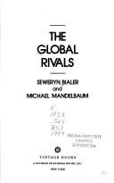 The global rivals by Seweryn Bialer