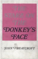 Cover of: The stare on the donkey's face by John Wheatcroft