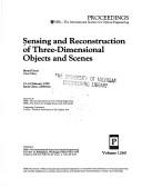 Cover of: Sensing and reconstruction of three-dimensional objects and scenes: 15-16 February 1990, Santa Clara, California