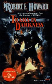 Cover of: Trails in Darkness (The Robert E. Howard Library, Volume VI)