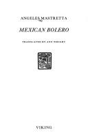 Cover of: Mexican bolero by Ángeles Mastretta