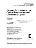 Cover of: Current developments in optical engineering and commercial optics: 7, 10-11 August 1989, San Diego, California