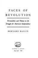 Cover of: Faces of revolution | Bernard Bailyn