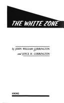 Cover of: The white zone by John William Corrington