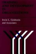 Cover of: Training and development in organizations by Irwin L. Goldstein