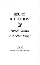 Cover of: Freud's Vienna and other essays by Bruno Bettelheim, Bruno Bettelheim