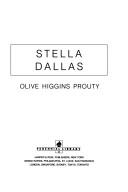 Cover of: Stella Dallas by Olive Higgins Prouty