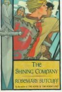 Cover of: The shining company by Rosemary Sutcliff