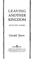 Cover of: Leaving another kingdom | Gerald Stern