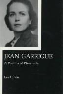 Cover of: Jean Garrigue: a poetics of plenitude