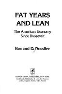 Cover of: Fat years and lean: the American economy since Roosevelt