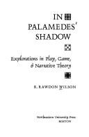 In Palamedes' shadow by R. Rawdon Wilson