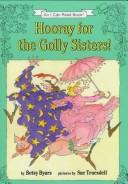 Cover of: Hooray for the Golly sisters!