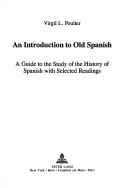 An introduction to old Spanish by Virgil L. Poulter