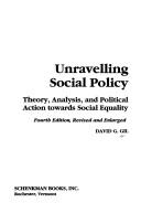 Unravelling social policy by David G. Gil