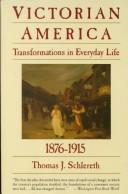 Cover of: Victorian America: transformations in everyday life, 1876-1915