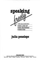 Speaking freely by Julia Penelope