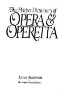 Cover of: The Harper dictionary of opera and operetta