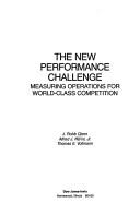 Cover of: The newperformance challenge: measuring operations for world-class  competition