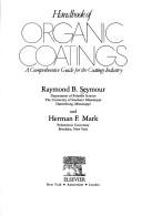 Cover of: Handbook of organic coatings: a comprehensive guide for the coatings industry