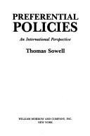 Cover of: Preferential policies by Thomas Sowell