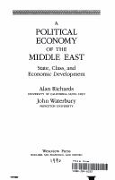 Cover of: A political economy of the Middle East: state, class, and economic development