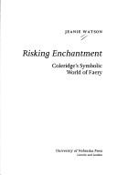 Cover of: Risking enchantment: Coleridge's symbolic world of faery