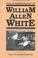 Cover of: The autobiography of William Allen White.