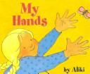 My hands by Aliki