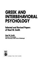 Greek and interbehavioral psychology by Noel W. Smith
