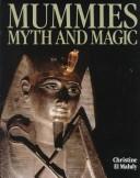 Cover of: Mummies, myth, and magic in ancient Egypt