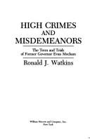 Cover of: High crimes and misdemeanors: the term and trials of former Governor Evan Mecham