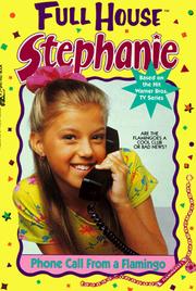 Cover of: Full House: Stephanie #1: Phone Call From a Flamingo | Devra Newberger Speregen