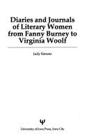 Cover of: Diaries and journals of literary women from Fanny Burney to Virginia Woolf by Judy Simons