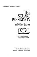 Cover of: The square persimmon, and other stories