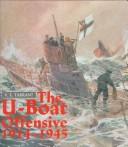 Cover of: The U-boat offensive, 1914-1945