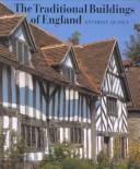 Cover of: The traditional buildings of England by Anthony Quiney
