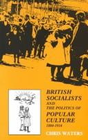 Cover of: British socialists and the politics of popular culture, 1884-1914