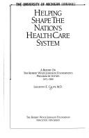 Helping shape the nation's health care system by Leighton E. Cluff